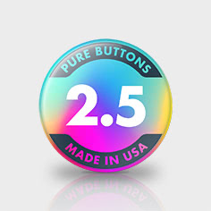 2.5 Inch Round Custom Buttons